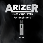 glass vapor path beginner